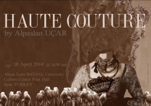 Haute couture By Alp UCAR 18 April 2014