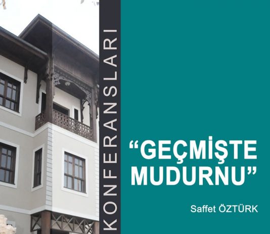 Bamer Konferansları “Geçmişte Mudurnu”