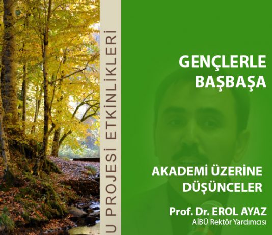 Gençlerle Başbaşa: “Akademi Üzerine Düşünceler”