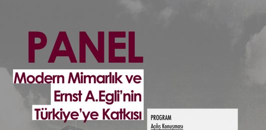 Panel: Modern Mimarlık ve Ernst A.Egli’nin Türkiye’ye Katkısı