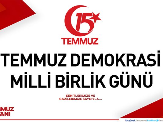 15 Temmuz Demokrasi ve Milli Birlik Günü Mesajı