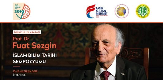 I. Uluslararası Prof. Dr. Fuat Sezgin İslam Bilimi Tarihi Sempozyumu