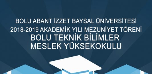 BAİBÜ 2018-2019 Bolu Teknik Bilimler Meslek Yüksekokulu Mezuniyet Töreni