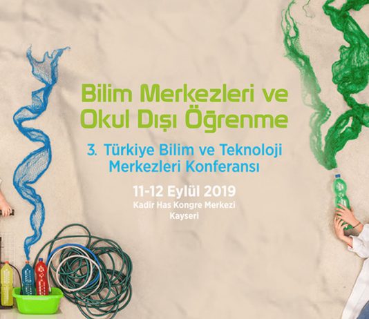 3. Türkiye Bilim ve Teknoloji Merkezleri Konferansı-11-12 Eylül 2019