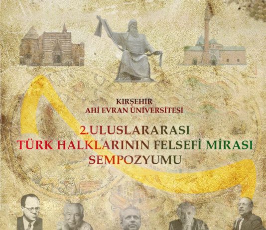 2. Uluslararası Türk Halklarının Felsefi Mirası Sempozyumu (24-26 Ekim 2019) / Kırşehir