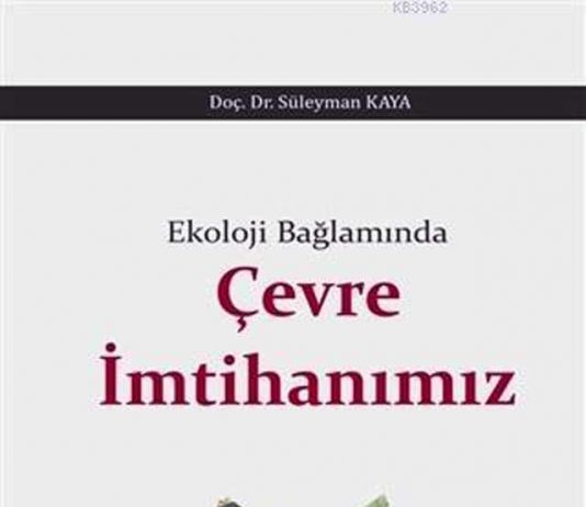 Müslüman Bir Toplumda Olması Gereken Çevre Duyarlılığını Kitabında Anlattı