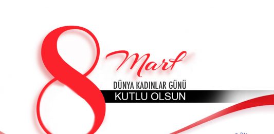 8 Mart Dünya Kadınlar Günü Mesajı
