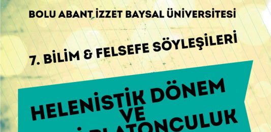 7. Bilim ve Felsefe Söyleşileri / Helenistik Dönem ve Yeni Platonculuk