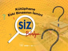 Kütüphane Eski Binasının İsmini Siz Belirleyin