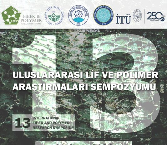 13. Uluslararası Lif Ve Polimer Araştırma Sempozyumu (13. ULPAS) 3-4 Kasım 2023
