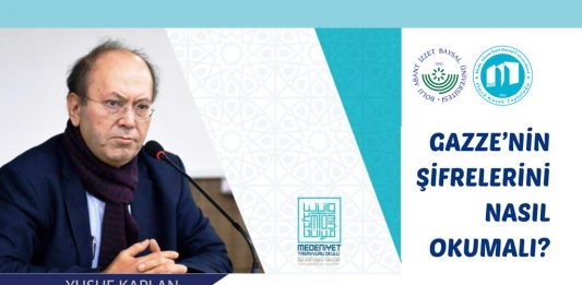 Gazze’nin Şifrelerini Nasıl Okumalı? / Konferans