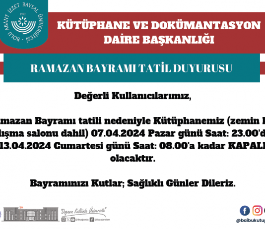 Kütüphane ve Dokümantasyon Daire Başkanlığı Ramazan Bayramı Tatil Duyurusu