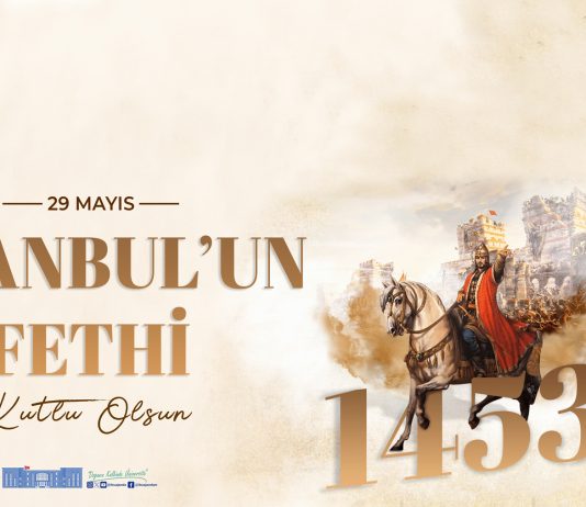 İstanbul’un fethinin 571. yıldönümü kutlu olsun