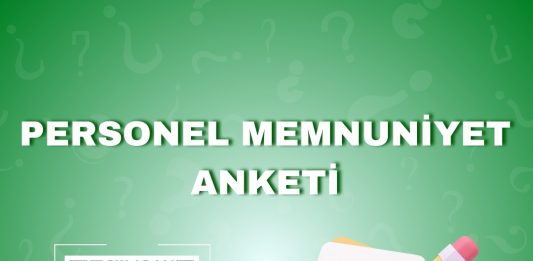 Personel Memnuniyet Anketi