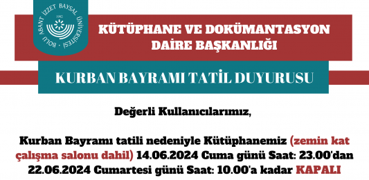 Üniversitemiz Kütüphanesi Kurban Bayramı Tatil Duyurusu