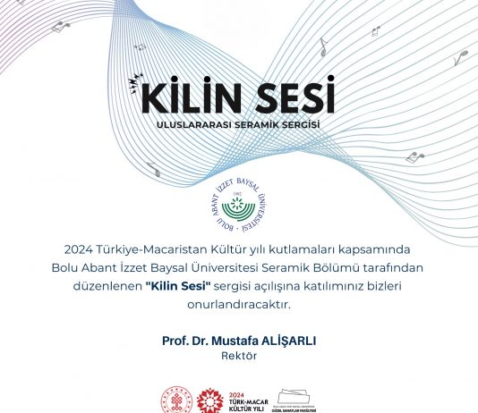 Türkiye-Macaristan Kültür yılı kutlamaları Uluslararası “Kilin Sesi” Çalıştay ve Sergi