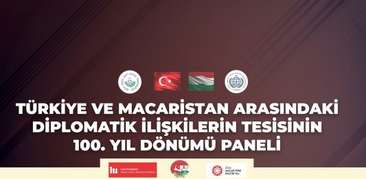Türkiye-Macaristan Diplomatik İlişkilerinin 100. Yılı Paneli