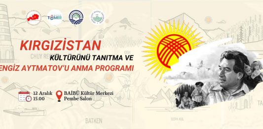 Kırgızistan Kültürünü Tanıtma ve Cengiz Aytmatov’u Anma Programı