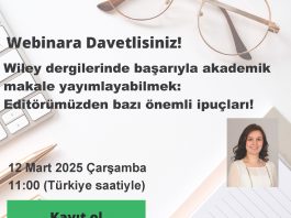 Wiley Yazar Çalıştayı: Wiley Dergilerinde Başarıyla Akademik Makale Yayımlayabilmek
