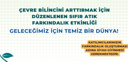 Geleceğimiz İçin Temiz Bir Dünya! Sıfır Atık Farkındalık Etkinliği