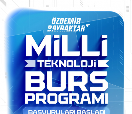 “Özdemir Bayraktar Milli Teknoloji Burs” Programı başvuruları devam ediyor