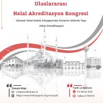 I. Uluslararası Helal Akreditasyon Kongresi’ne Davet