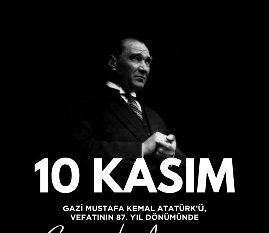 10 Kasım: Saygı ve Özlemle Anıyoruz