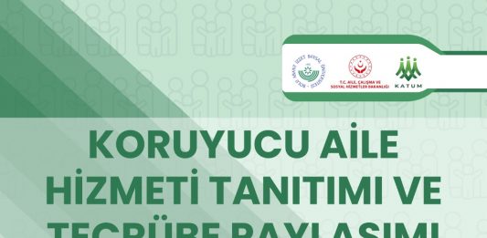 Koruyucu Aile Hizmeti Tanıtımı ve Tecrübe Paylaşımı