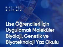 Lise Öğrencileri İçin Uygulamalı Moleküler Biyoloji, Genetik ve Biyoteknoloji Yaz Okulu Başlıyor