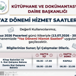 Üniversitemiz Kütüphanesi Yaz Dönemi Hizmet Saatleri