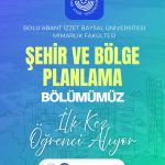 Mimarlık Fakültesi Şehir ve Bölge Planlama Bölümü İlk Kez Öğrenci Alıyor