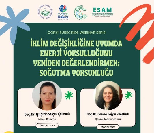 COP31 Sürecinde Webinar Serisi: “İklim Değişikliğine Uyumda Enerji Yoksulluğunu Yeniden Değerlendirmek: Soğutma Yoksunluğu”
