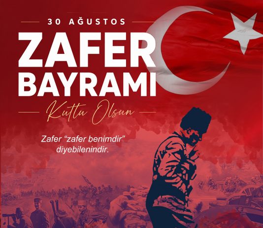 30 Ağustos Zafer Bayramı’nın 104. Yıl Dönümü Kutlu Olsun