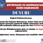 Kütüphane 7/24 Zemin Kat Çalışma Salonu Tadilat Nedeniyle Geçici Olarak Hizmete Kapatılmıştır