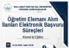 Öğretim Elemanı Alım İlanları Elektronik Başvuru Süreçleri Hizmet İçi Eğitimi